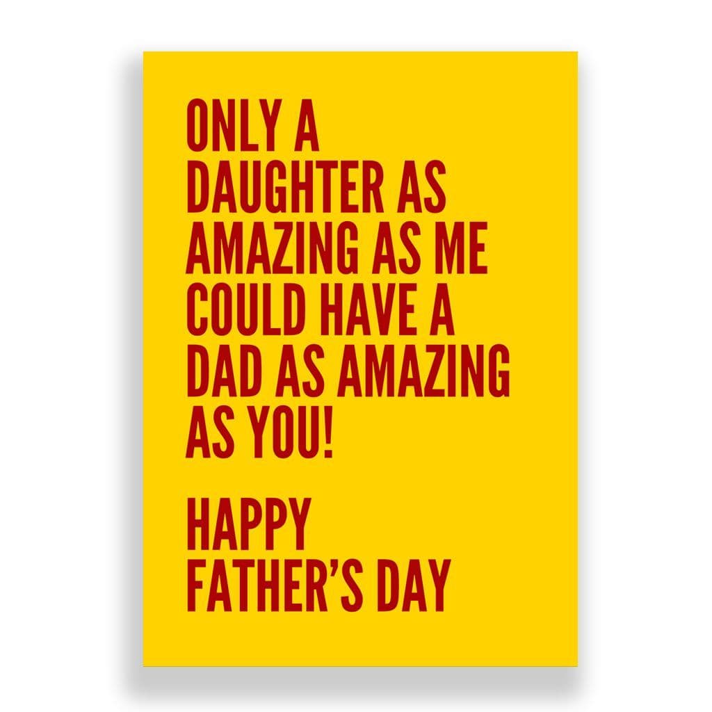 Father's Day Card | Amazing Daughter!