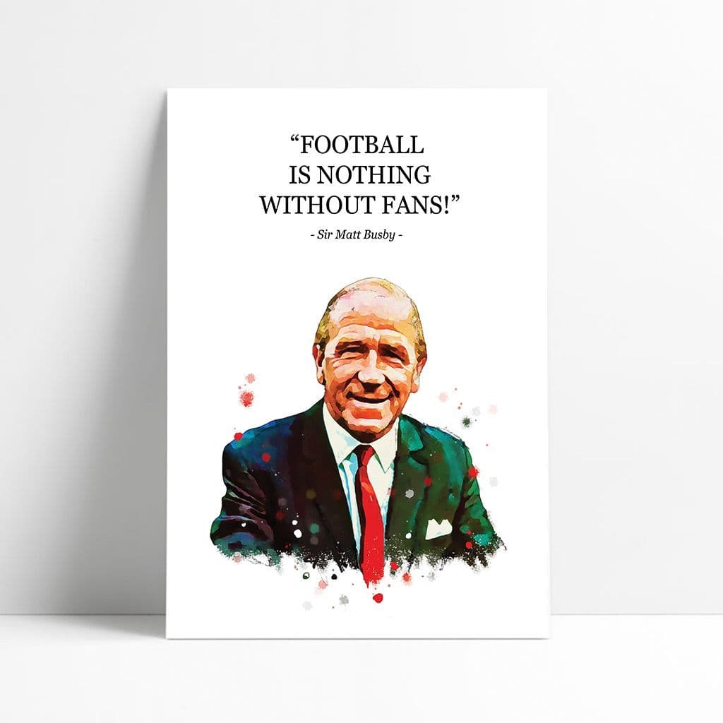 Manchester United | Sir Matt Busby Quote | Fans