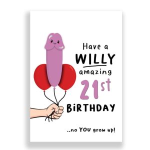 21st Birthday Card | Have a willy amazing 21st birthday!