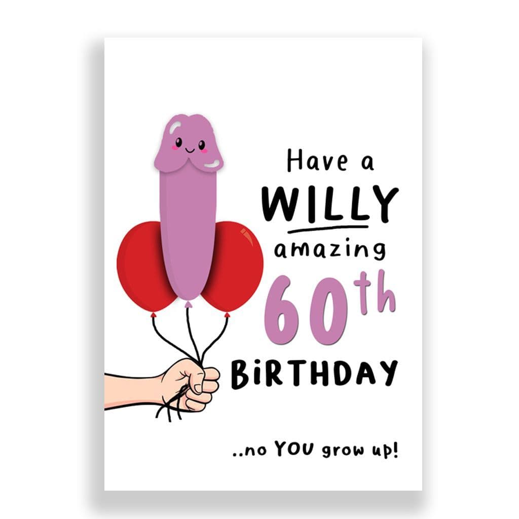 60th Birthday Card | Have a willy amazing 60th Birthday !