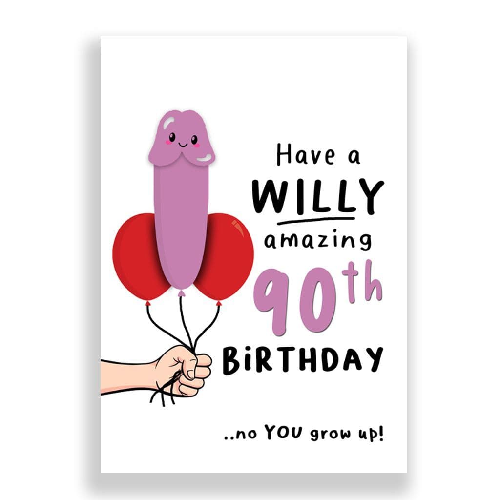 90th Birthday Card | Have a Willy Amazing 90th Birthday!