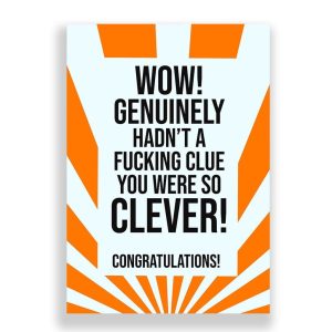 Congratulations Card | Genuinely Hadn't A Clue You Were Clever!