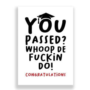 Congratulations Card | Whoop De Fuckin' Do!