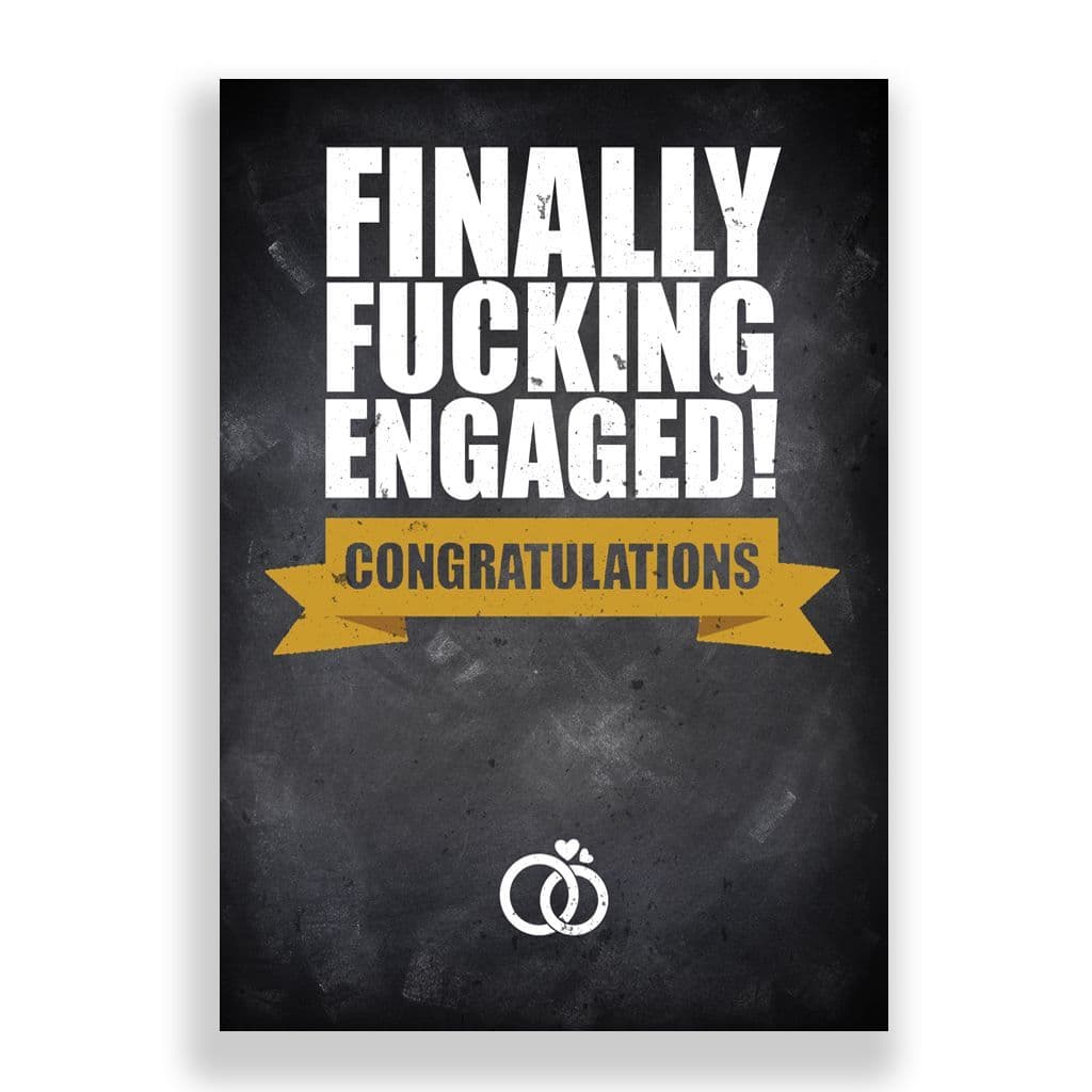 Engagement Card | Finally Fucking Engaged!