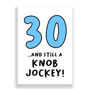 Funny 30th Birthday Card | 30 and Still a Knob Jockey!