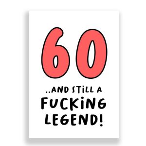 Funny 60th Birthday Card | 60 and Fucking Legend!