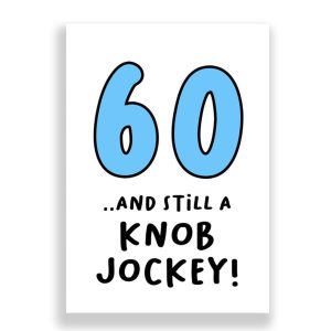 Funny 60th Birthday Card | 60 and Still a Knob Jockey!
