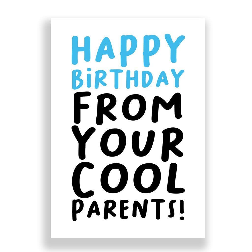 Funny Birthday Card | FROM YOUR COOL PARENTS! (1)