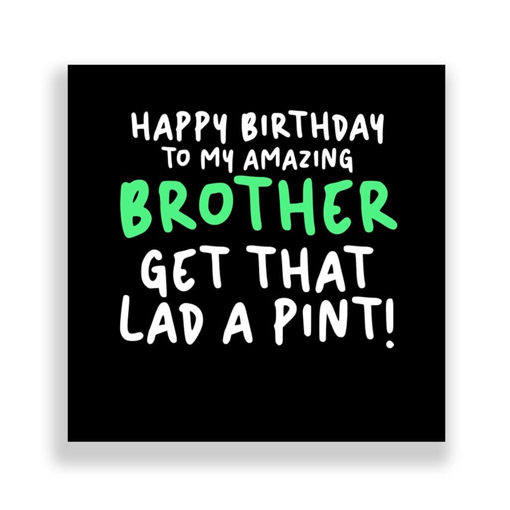 Funny Birthday Card | Get That Lad A Pint!
