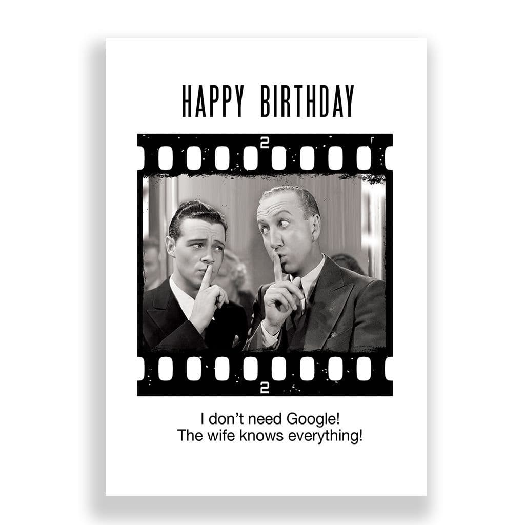 Funny Birthday Card | I DON'T NEED GOOGLE!