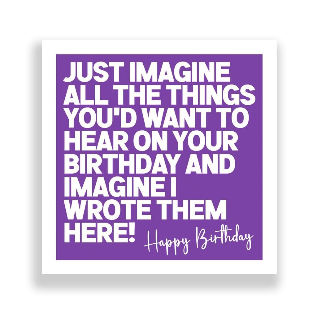 Funny Birthday Card | Just Imagine!