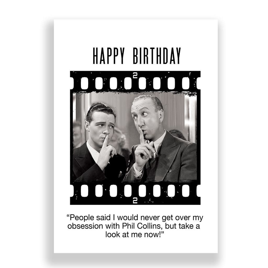 Funny Birthday Card | Obsessed with Phil Collins!