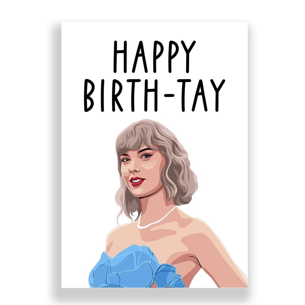 Funny Birthday Card | Taylor Swift | Happy Birth - Tay!