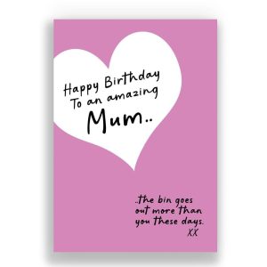 Funny Birthday Card | The bin goes out more times than you! (2)