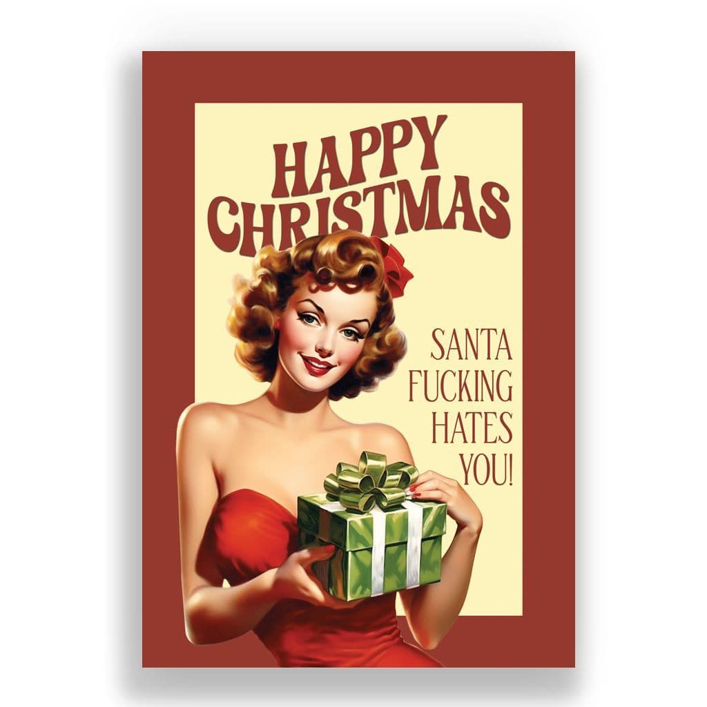 Funny Christmas Card | Santa Fucking Hates You!