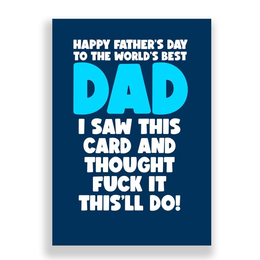 Funny Father's Day Card | This'll do!