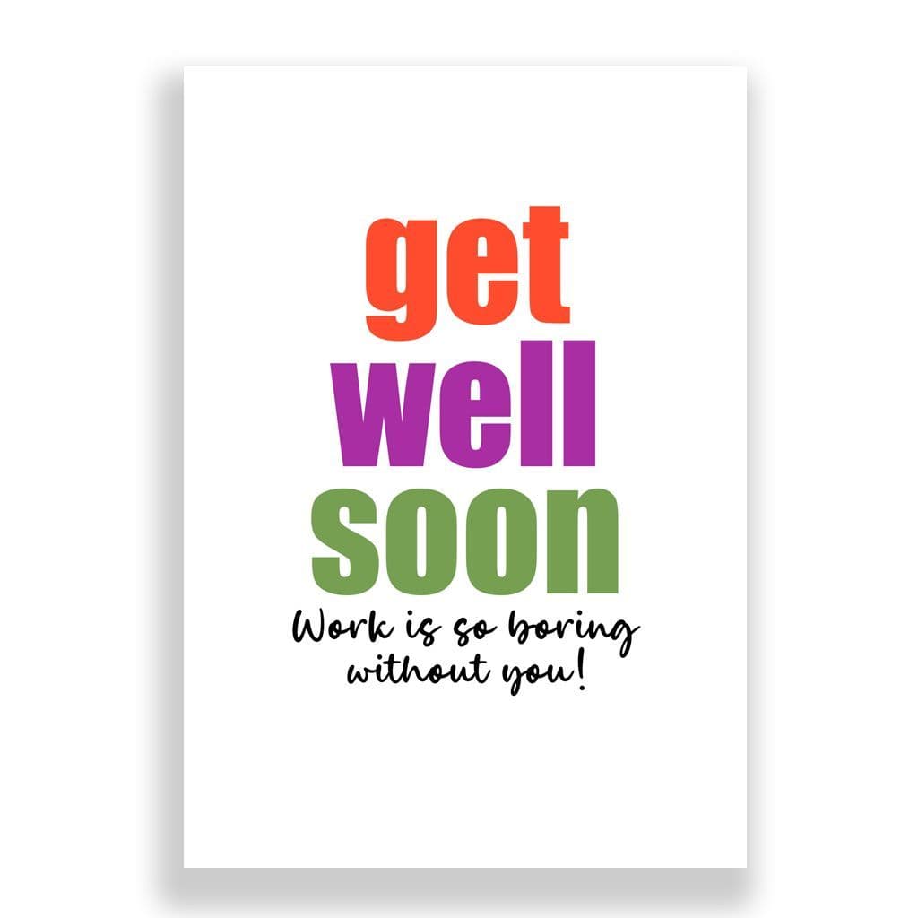 Funny Get Well Soon Card | Work Is So Boring Without You!