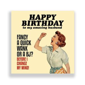 Funny Husband Birthday Card | Fancy a Wank or a BJ?