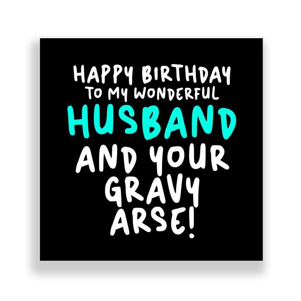 Funny Husband Birthday Card | Gravy Arse!