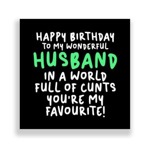 Funny Husband Birthday Card | In A World Full Of Cunts You're My Favourite!