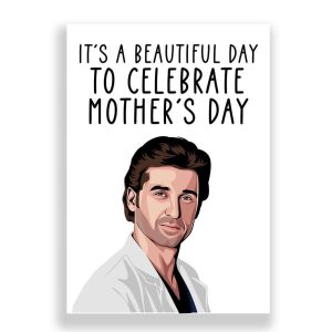 Funny Mother's Day Card | Grey's Anatomy | McDreamy | Beautiful Day!