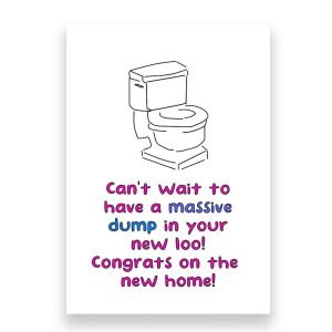 Funny New Home Card | Can't wait to have a Massive Dump in your New Loo
