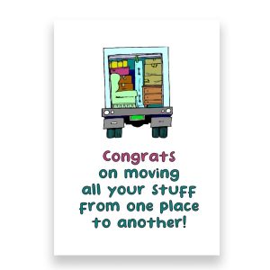 Funny New Home Card | Congrats on moving your stuff from one place to the other