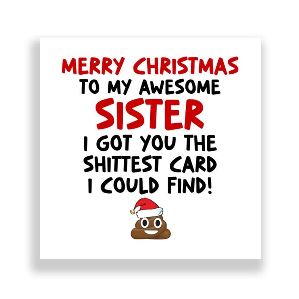 Funny Sister Christmas Card | Shit Card!