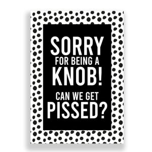 Funny Sorry Card | Apology Card | Can We Get Pissed?