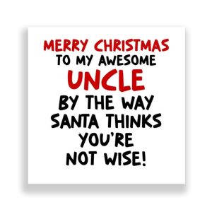 Funny Uncle Christmas Card | santa Says You're Not Wise!