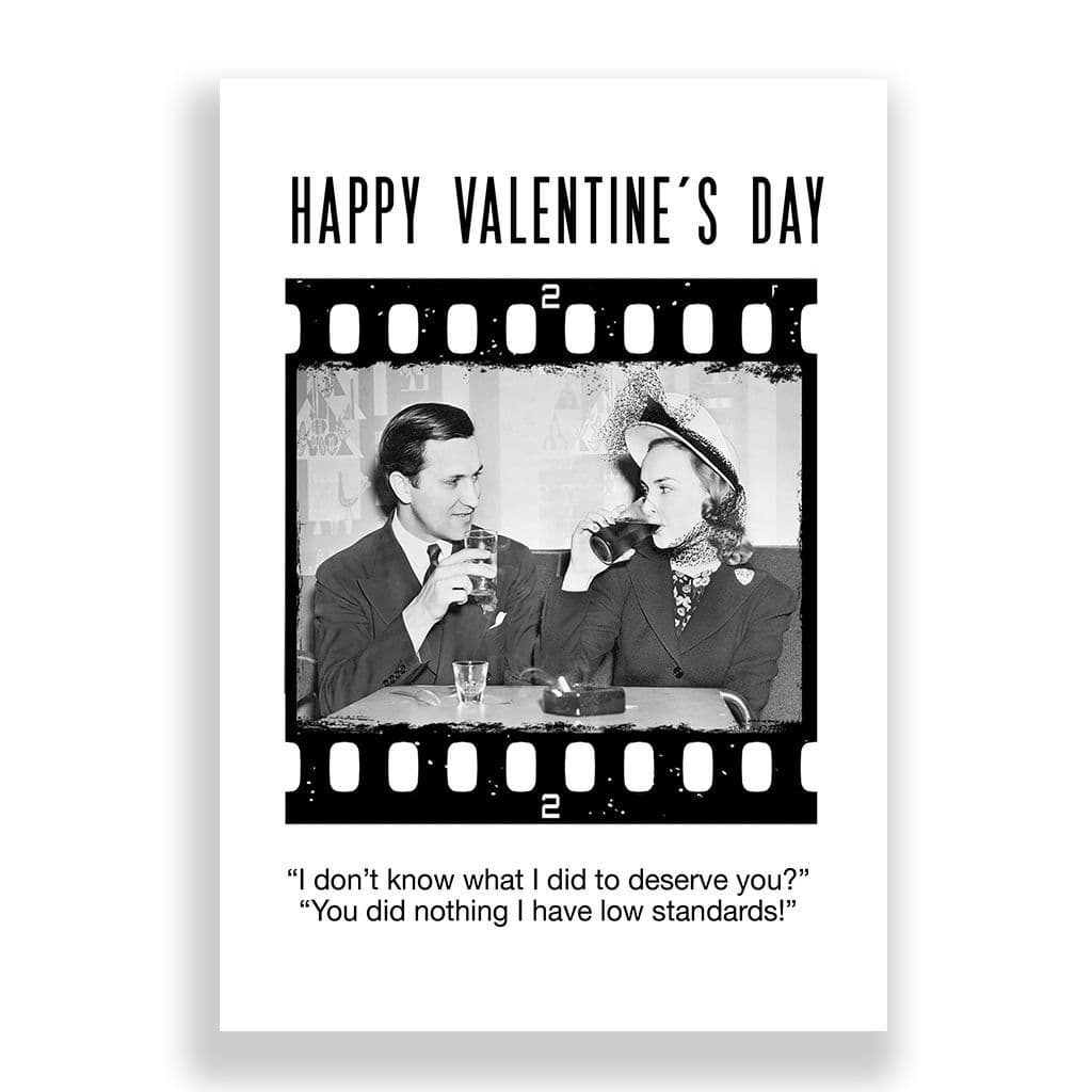 Funny Valentines Card | I HAVE LOW STANDARDS!
