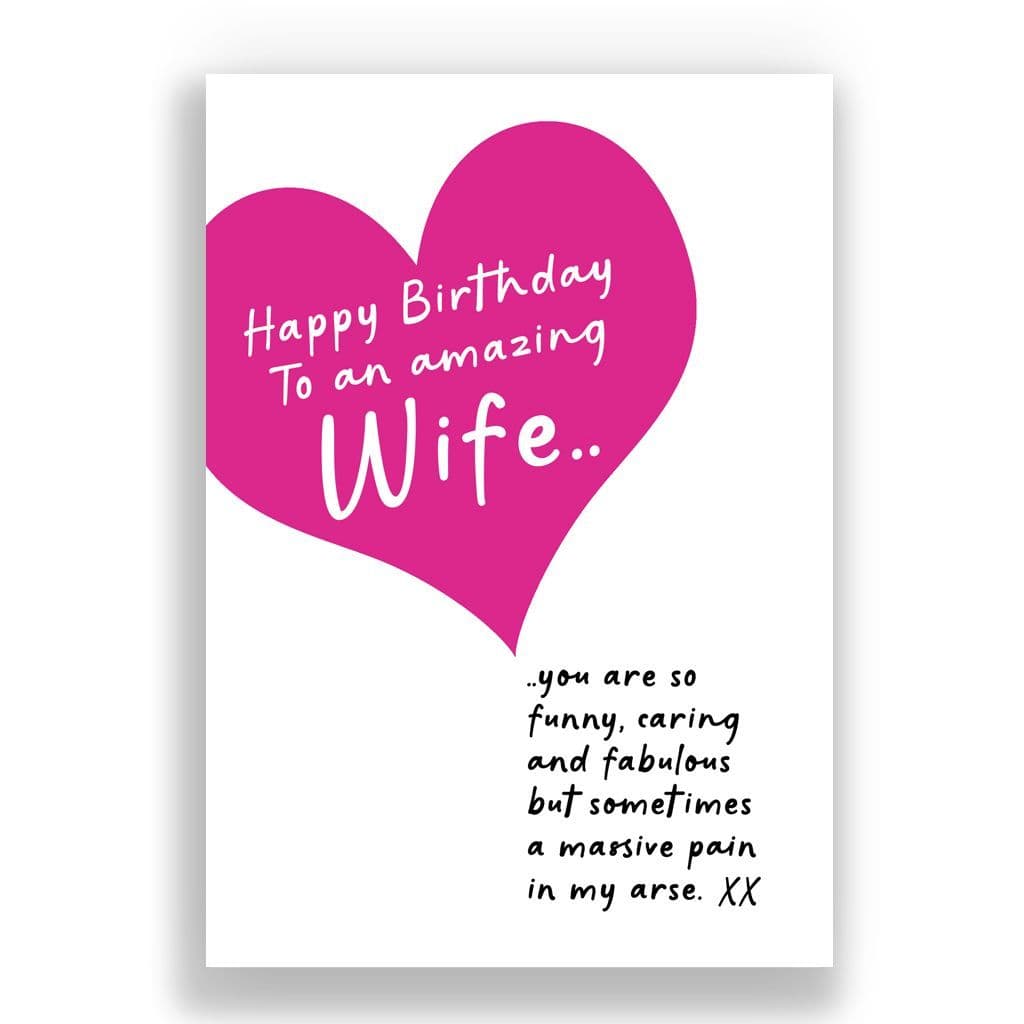 Funny Wife Birthday Card | Massive pain in my arse!