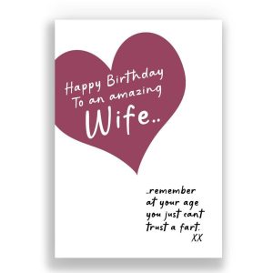Funny Wife Birthday Card | remember at your age you can't trust a fart