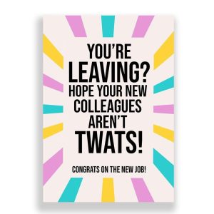 Leaving Card | Hope Your New Colleagues Aren't Twats!